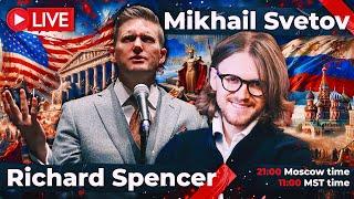 RICHARD SPENCER // MIKHAIL SVETOV