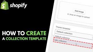 Shopify: How to Create a Custom Collection Template