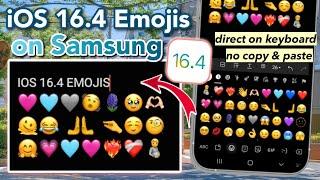 Get iOS 16.4 Emojis on Samsung direct on keyboard (no copy paste) 🩷🩵🩶