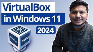 How to Download and Install VirtualBox on Windows 11 | 2024