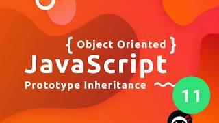 Object Oriented JavaScript Tutorial #11 - Prototype Inheritance