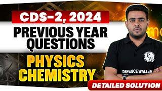 CDS 2, 2024 Physics & Chemistry Previous Year Question Paper| Detailed Solution & CDS PYQs Analysis