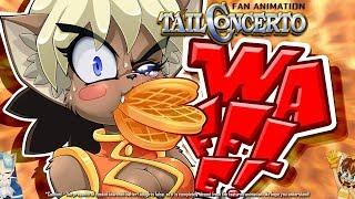 【Tail Concerto - Fanimation】 Waffle!