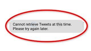 How To Fix Cannot Retrieve Tweets At This Time || Please Try Again Later || Twitter Network Error