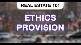 What is a Ethics Provision? | Real Estate 101