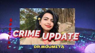 CRIME UPDATE-SPECIAL-DR MOUMITA CAS-E HOUJIKPHAOBA GEE UPDATE PART 1-DIAMONDTV-CRIME REPORTS