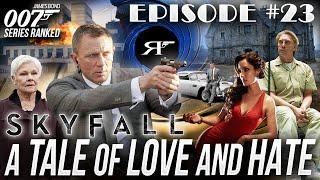 Skyfall | James Bond 007 Movies #RANKED Ep. 23