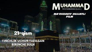 Muhammad (Sallallahu Alayhi Vasallam) hujjatli film 21-QISM