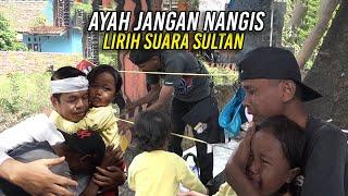 AYAH JNGN NANGIS ! LIRIH SUARA SULTAN B0CAH 4 TH-SAAT MERATAPI KEPERGIAN IBUNYA MAU KRJ DI SINGAPURA