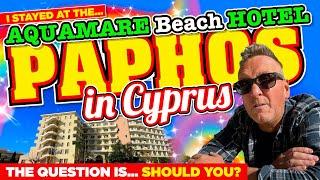 I STAYED at The AQUAMARE Beach Hotel in PAPHOS Cyprus. The QUESTION IS... SHOULD YOU?