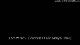 Cece Winans - Goodness Of God (Ashy'G Remix)