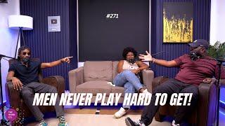 #271 - “Men Never Play Hard To Get!” - The Mics Are Open