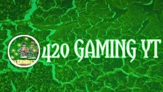 420 Gaming yt|Random Games