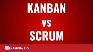 Kanban vs Scrum | A quick guide