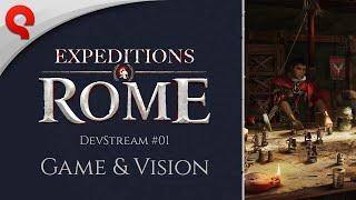 Expeditions: Rome - DevStream #01: Game & Vision