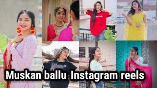 Muskan BalluInstagram Reel |Tik tok video Muskan Ballu | Muskan Ballu Instagram Video Latest