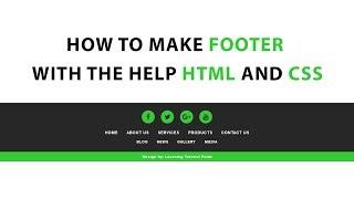 How to make footer with the help html and css use to font awesome