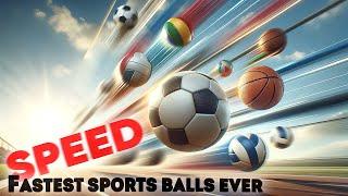 SPEED COMPARISON 3D: Fastest Sports Balls Ever