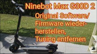 Ninebot Max G30D 2: Original Firmware/Software wiederherstellen/aufspielen, Tuning entfernen