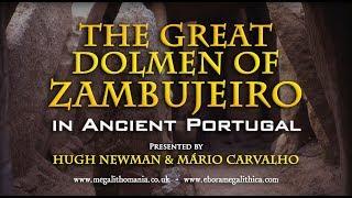 The Great Dolmen of Zambujeiro in Ancient Portugal - Is it the Tallest in the World?