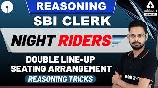 SBI Clerk Night Riders | Reasoning | Double Line-Up Seating Arrangement