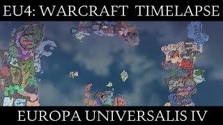 EU4: Warcraft Universalis Timelapse