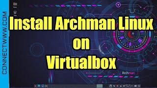 How to Install Archman Linux on Virtualbox | Arch Linux based Linux Distribution