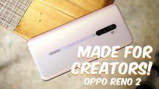 Made for Content Creators? OPPO Reno 2 Quick Review