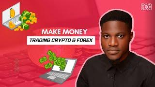 How To Really Make Money Trading Crypto & Forex