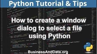 How to Create Window Dialog To Select File | Python Examples