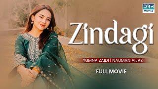 Zindagi | Full Movie | Nauman Aijaz, Yumna Zaidi | A Heartbreaking Story