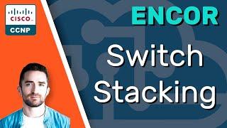 CCNP ENCOR // Switch Stacking (VSS/StackWise/StackWise Virtual) // ENCOR 350-401 Complete Course
