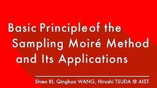 Basic principle of the sampling moiré method and Its applications. [AIST Official]