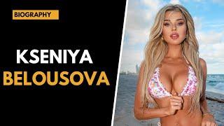 Kseniya Belousova - Bikini Model & Instagram Influencer | Biography, Wiki, Age, Lifestyle & Career