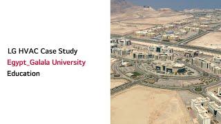 LG HVAC : VRF Multi V Case Study Education Solution_Egypt “Galala University” | LG