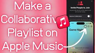 How to Create Apple Music Collaborative Playlist on iPhone iOS 17.5.1 (Not Working Solutions)