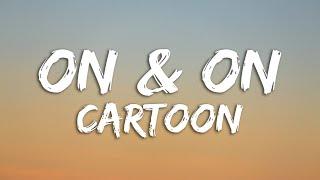 Cartoon - On & On (Lyrics) feat. Daniel Levi