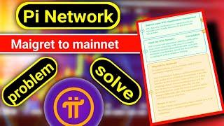 pi network migrate to mainnet । pi migrate to mainnet । pi network migrate to mainnet problem