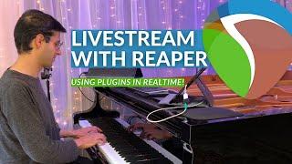 Use Reaper plugins in real-time - Livestreaming for musicians