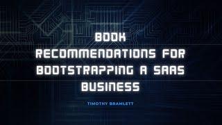 Book Recommendations to Learn How to Bootstrap a SaaS