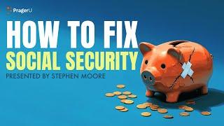 How to Fix Social Security | 5 Minute Videos | PragerU