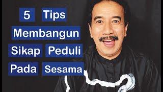 5 Tips Membangun Sikap Peduli Pada Sesama