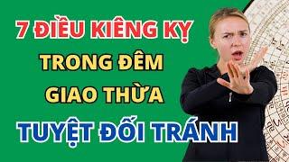 7 Điều Cấm Kỵ Đêm Giao Thừa Tết 2025: Tránh Ngay Để Cả Năm May Mắn, Phát Tài!