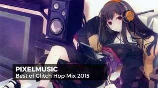 Best of GLITCH HOP Gaming Mix APRIL 2015 - PixelMusic | Glitch Hop EDM