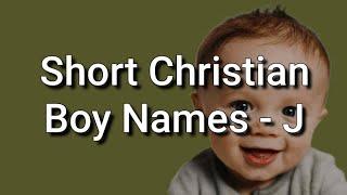 50 Short Christian Boy Names and Meanings, Starting With J