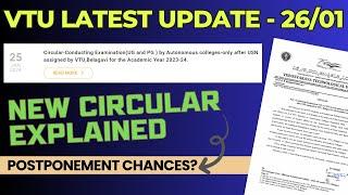 VTU Latest Update - 26/01/24 | New Circular Out - Official Website!! | Chances of Postponement??