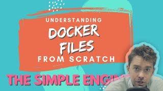 Understanding Dockerfiles From Scratch