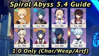 Spiral Abyss 5.4 Guide | Showcase 1.0 Only (Characters/Weapons/Artifacts) No BP | Genshin Impact