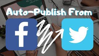 How to Automatically Tweet Your Facebook Posts - IFTTT Tutorial