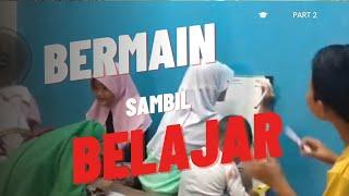 BERMAIN SAMBIL BELAJAR || PART 2